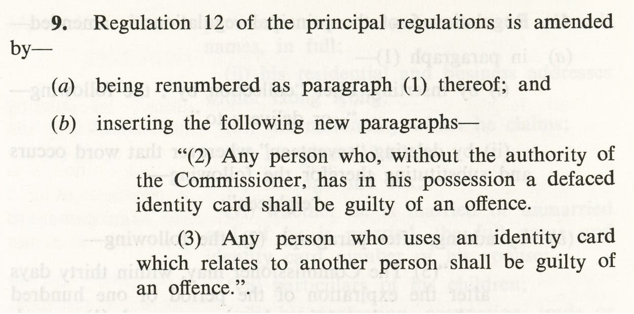 While the design of juvenile ID card was revised to avoid illegal transfer of ID cards, under the Registration of Persons Regulations in 1973, any person using the ID card of another person shall be guilty of an offence. (1973) 